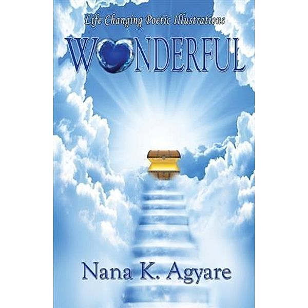 Wonderful, Nana K Agyare