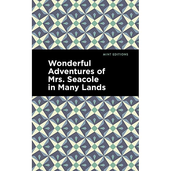 Wonderful Adventures of Mrs. Seacole in Many Lands / Black Narratives, Mary Seacole