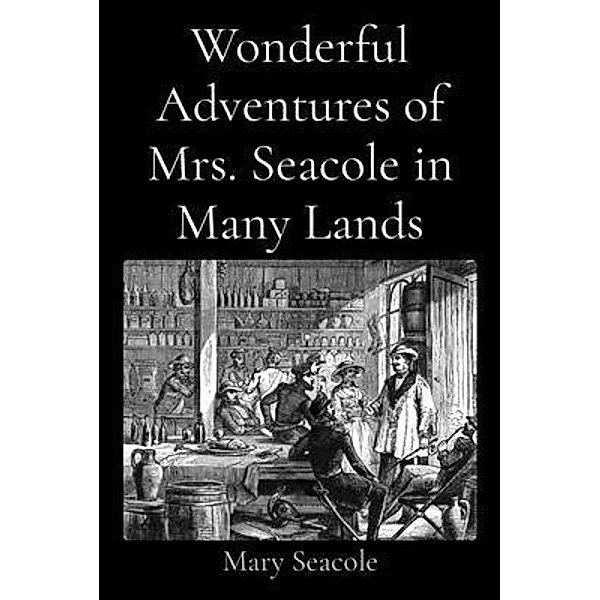 Wonderful Adventures of Mrs. Seacole in Many Lands / Z & L Barnes Publishing, Mary Seacole