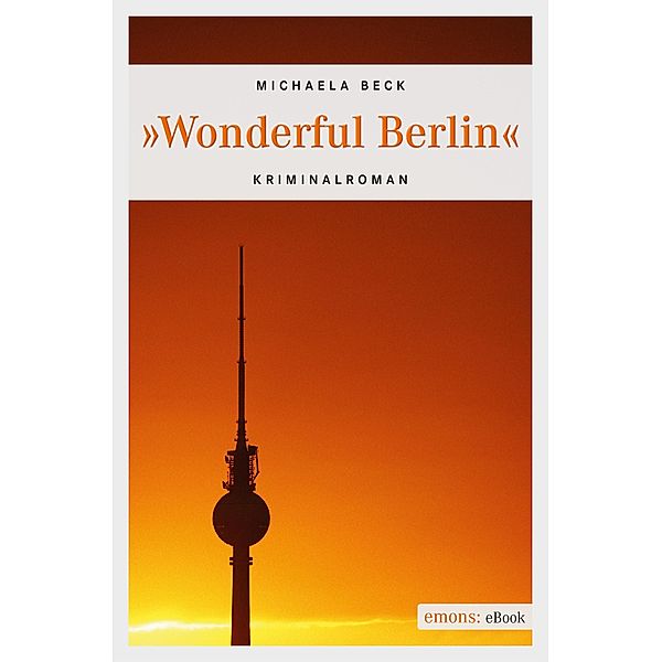 Wonderful Berlin, Michaela Beck