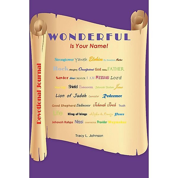 Wonderful Is Your Name!, Tracy L. Johnson