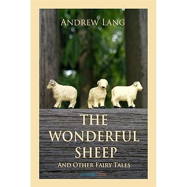 Wonderful Sheep and Other Fairy Tales, Andrew Lang