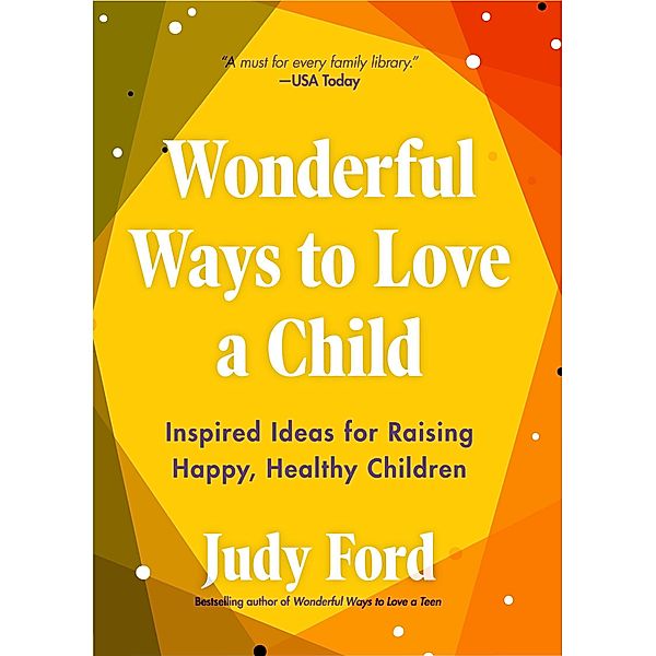 Wonderful Ways to Love a Child, Judy Ford