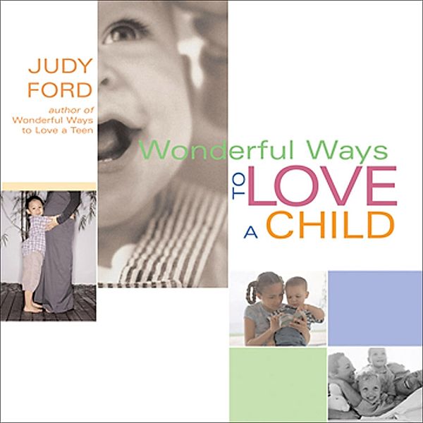 Wonderful Ways to Love a Child / Conari Press, Judy Ford