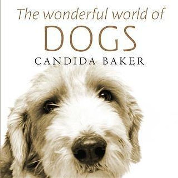 Wonderful World of Dogs, Candida Baker