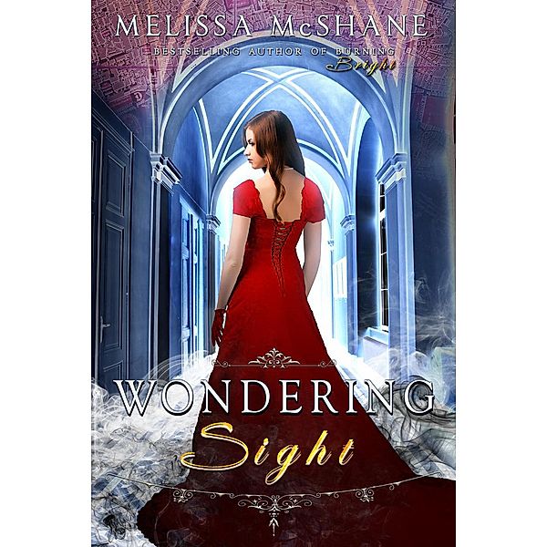 Wondering Sight (The Extraordinaries, #2) / The Extraordinaries, Melissa McShane