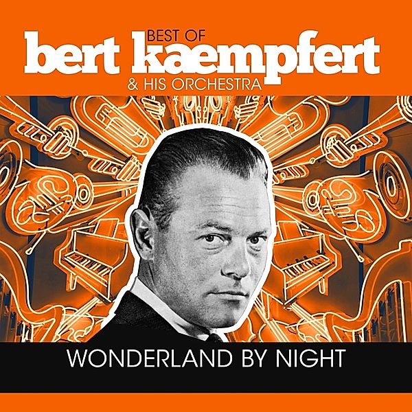 Wonderland By Night-Best Of Bert Kaempfert (Vinyl), Bert Kaempfert