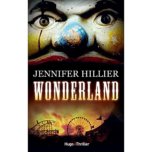 Wonderland / Thriller, Jennifer Hillier