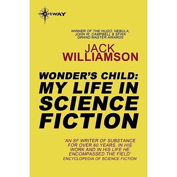 Wonder's Child: My Life in Science Fiction, Jack Williamson