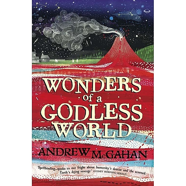 Wonders of a Godless World, Andrew McGahan
