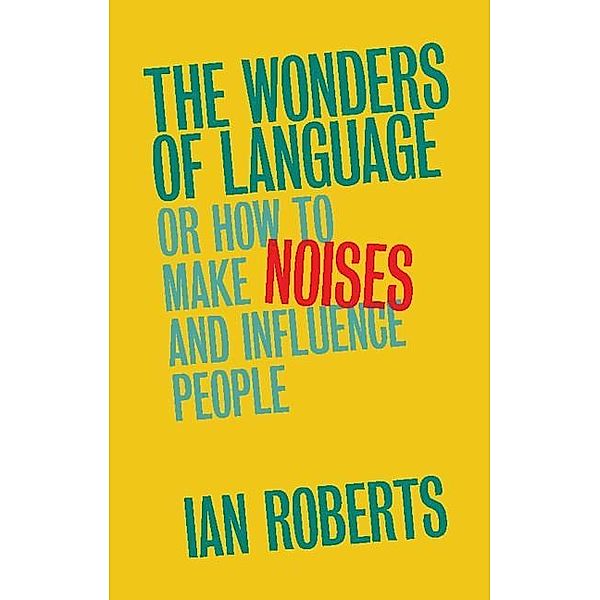 Wonders of Language, Ian Roberts