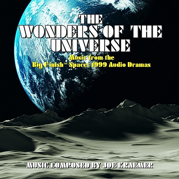 Wonders Of The Universe (Music From The Big Finish, Joe Kraemer