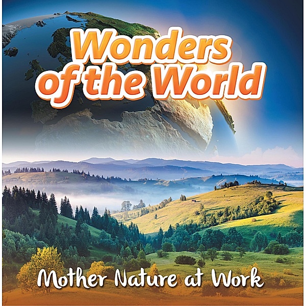 Wonders of the World: Mother Nature at Work / Baby Professor, Baby