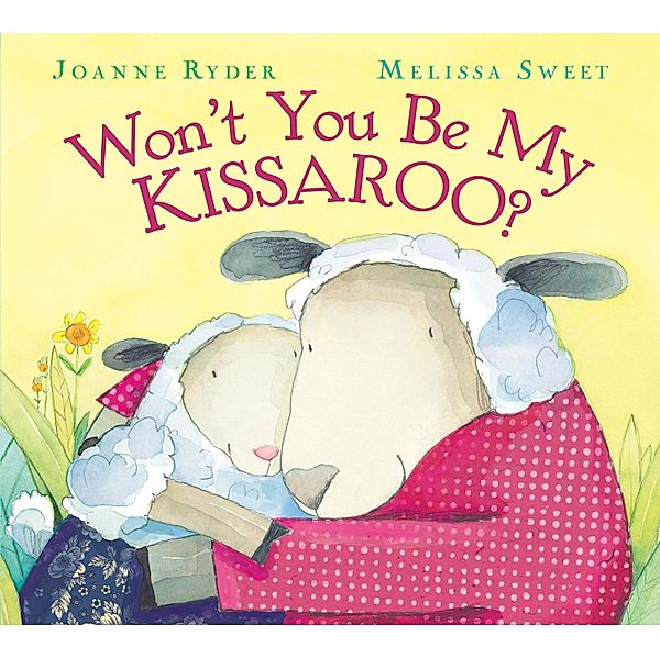 Won't You Be My Kissaroo? / Clarion Books, Joanne Ryder
