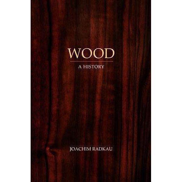 Wood, Joachim Radkau