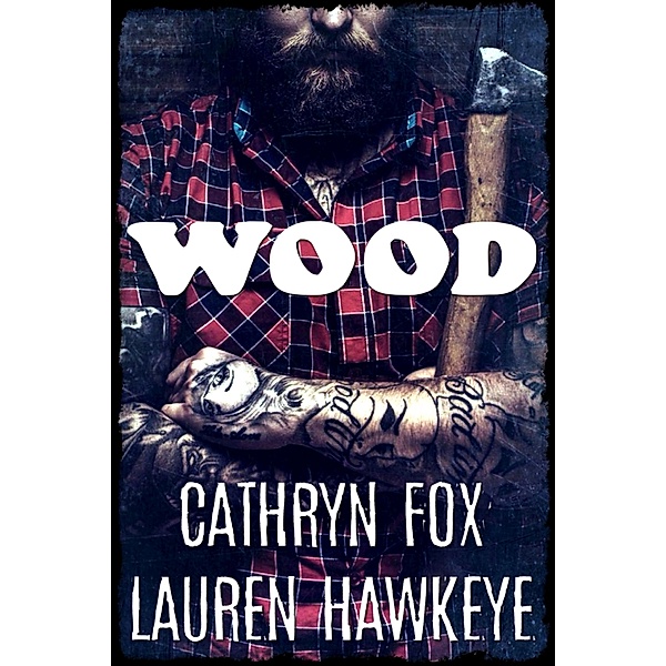 Wood, Cathryn Fox, Lauren Hawkeye