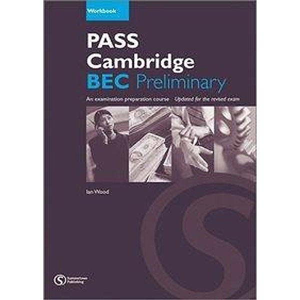 Wood, I: PASS Cambridge BEC, Preliminary (B1), Ian Wood