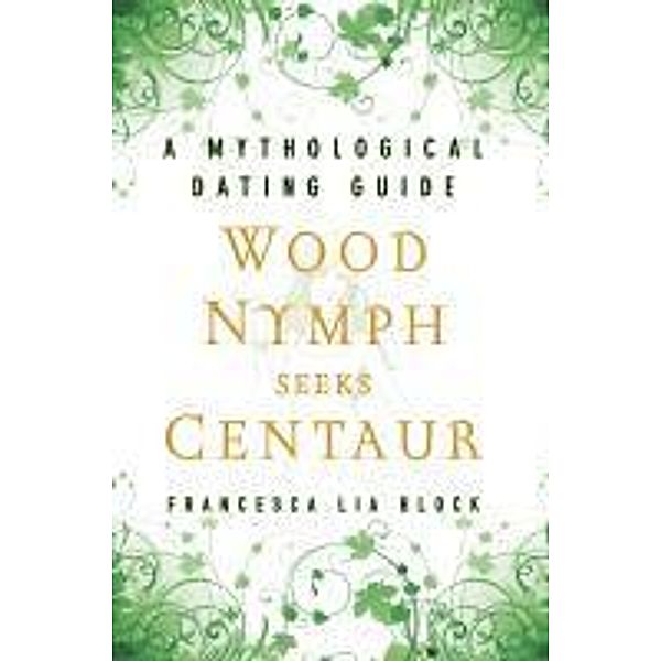 Wood Nymph Seeks Centaur, Francesca Lia Block