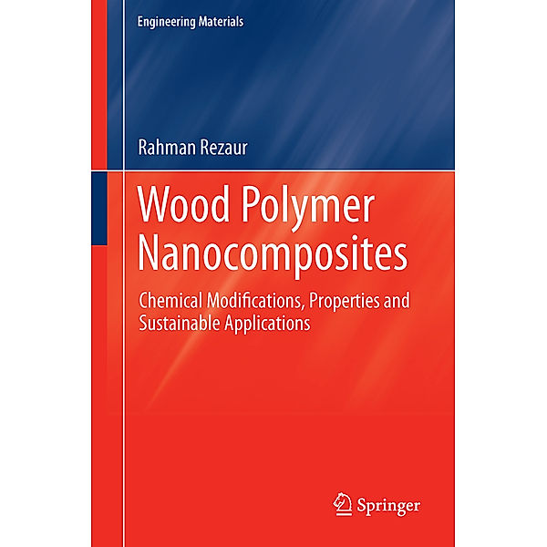 Wood Polymer Nanocomposites, Md. Rezaur Rahman