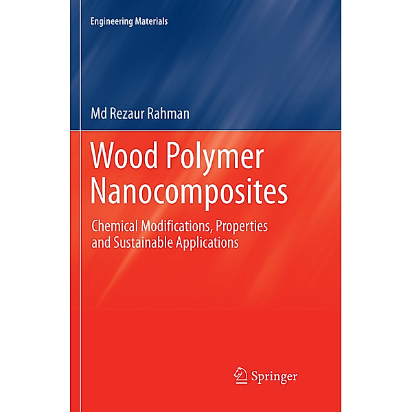 Wood Polymer Nanocomposites, Md. Rezaur Rahman