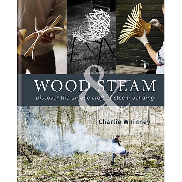 Wood & Steam, Charlie Whinney