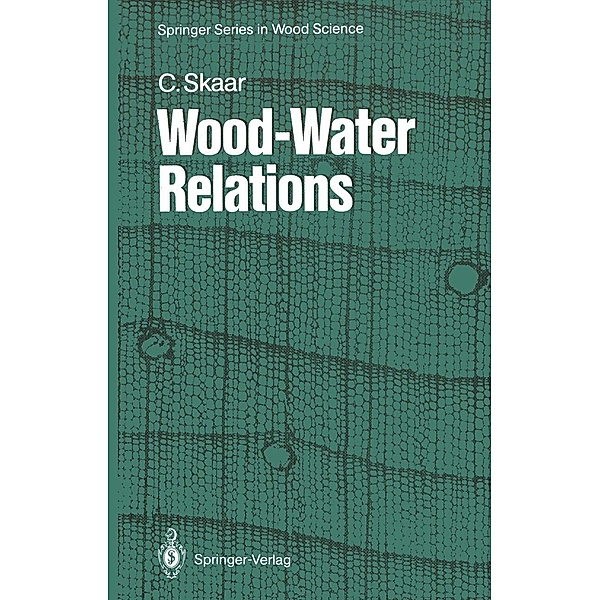 Wood-Water Relations / Springer Series in Wood Science, Christen Skaar