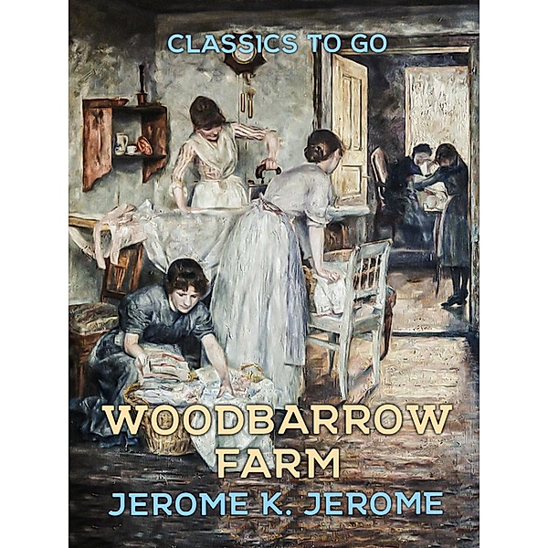 Woodbarrow Farm, Jerome K. Jerome