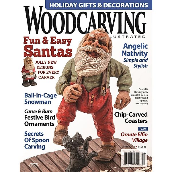 Woodcarving Illustrated Issue 85 Winter 2018, Editors of Woodcarving Illustrated