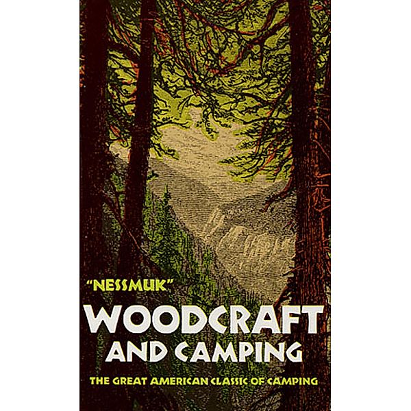 Woodcraft and Camping, George W. Sears Nessmuk