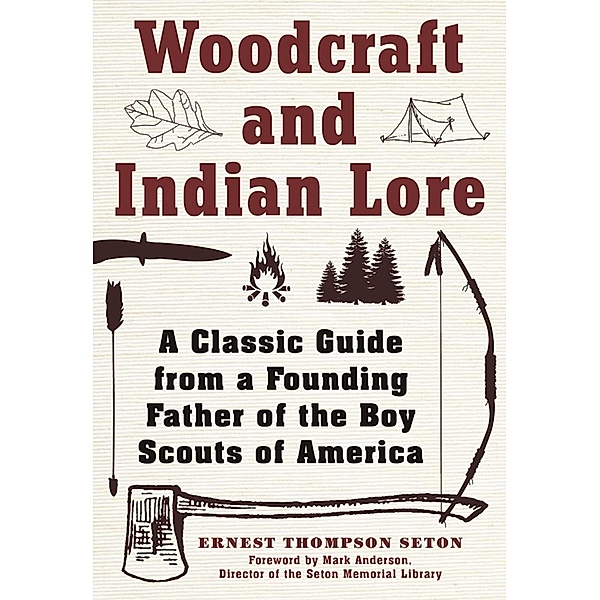 Woodcraft and Indian Lore, Ernest Thompson Seton
