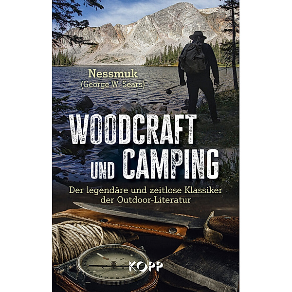 Woodcraft und Camping, George W. Sears »Nessmuk«