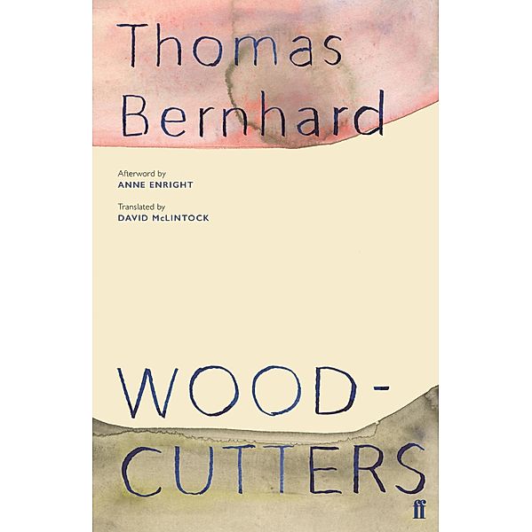 Woodcutters, Thomas Bernhard