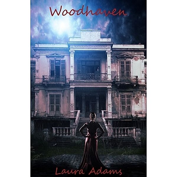 Woodhaven, Laura Adams
