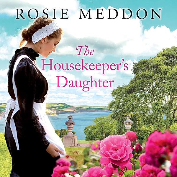 Woodicombe House - 1 - The Housekeeper's Daughter, Rosie Meddon
