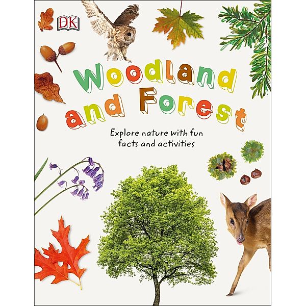 Woodland and Forest / Nature Explorers, Dk