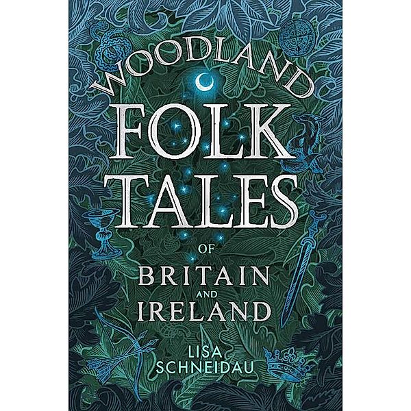 Woodland Folk Tales of Britain and Ireland, Lisa Schneidau