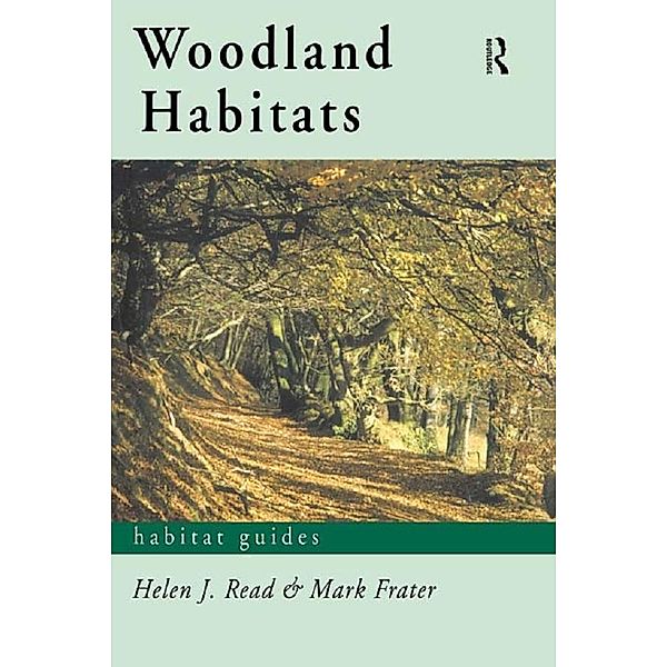 Woodland Habitats, Mark Frater, Helen J. Read
