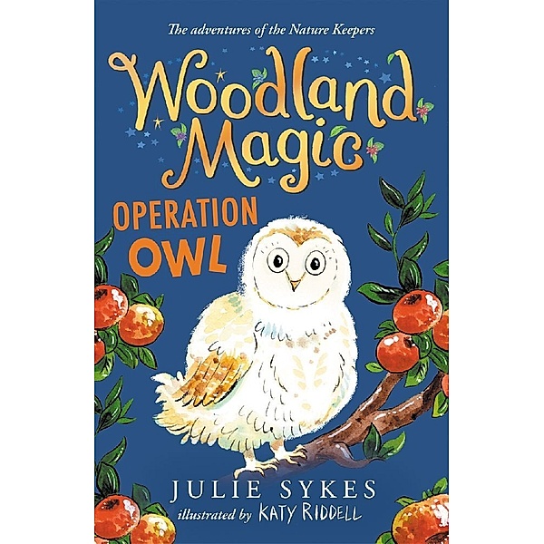 Woodland Magic 4: Operation Owl, Julie Sykes