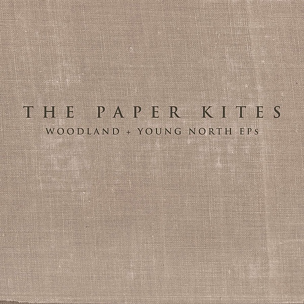 Woodland & Young North Eps, The Paper Kites