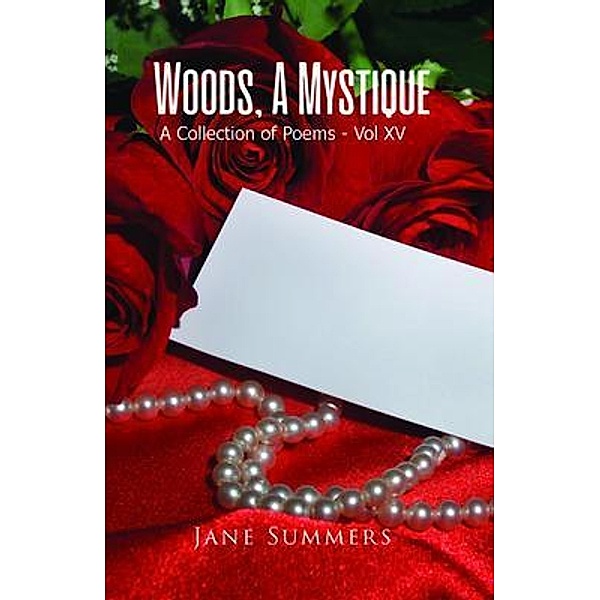 Woods, A Mystique, Jane Summers