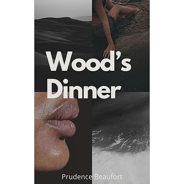 Wood's Dinner / Wood's Dinner, Prudence Beaufort