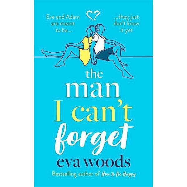 Woods, E: Man I Can't Forget, Eva Woods