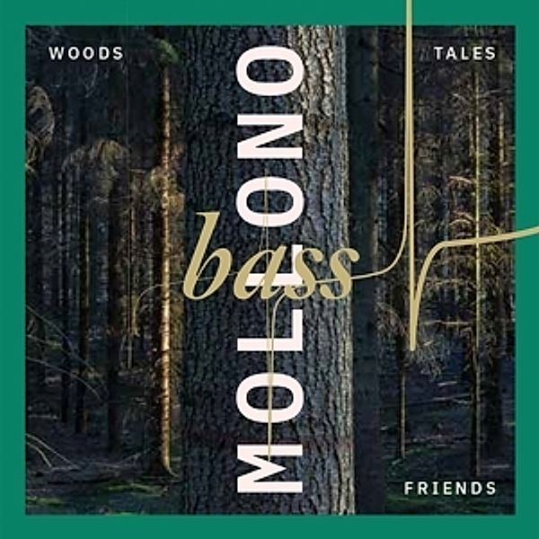 Woods,Tales & Friends, Mollono.bass