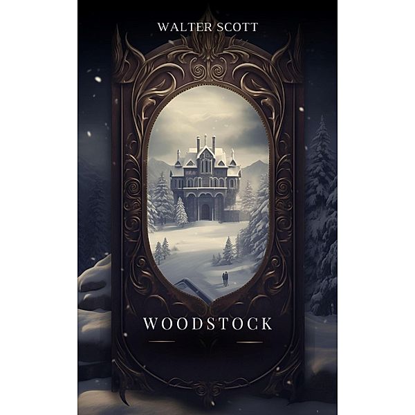 Woodstock, Walter Scott