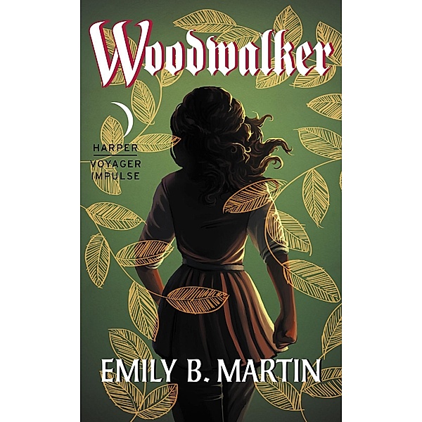 Woodwalker / Creatures of Light Bd.1, Emily B. Martin