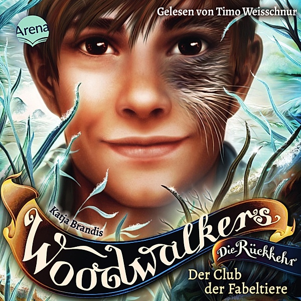 Woodwalkers - Die Rückkehr - Woodwalkers - Die Rückkehr (2.4). Der Club der Fabeltiere, Katja Brandis