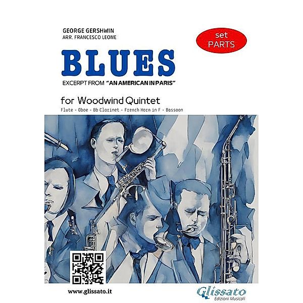 Woodwind Quintet  Blues by Gershwin (set parts) / Woodwind Quintet - Blues excerpt from An American in Paris Bd.1, George Gershwin