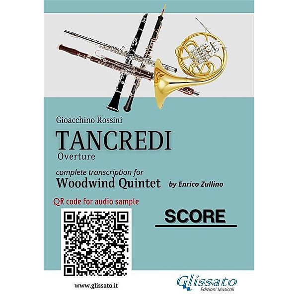 Woodwind Quintet Score Tancredi / Tancredi - Woodwind Quintet Bd.6, Gioacchino Rossini, A Cura Di Enrico Zullino
