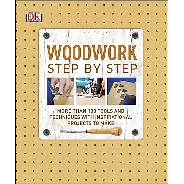 Woodwork Step by Step / DK, Julian Cassell