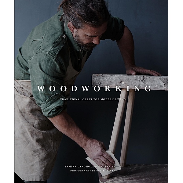 Woodworking, Samina Langholz, Andrea Brugi